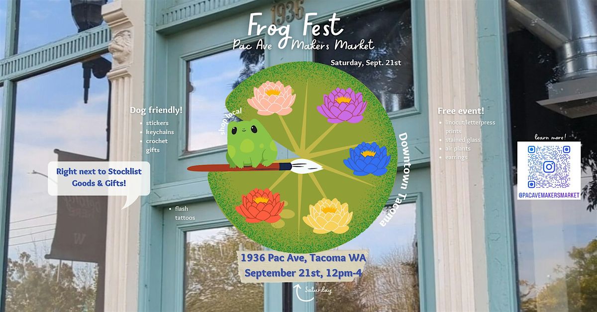 Frog Fest: Pac Ave Makers Market