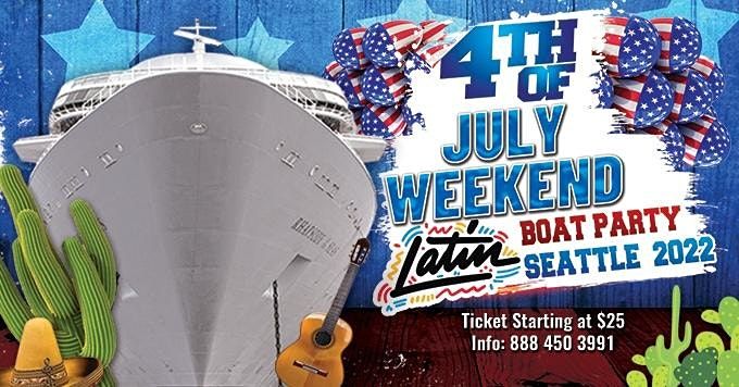 4th of July Long Weekend Latin Boat Party Seattle 2022