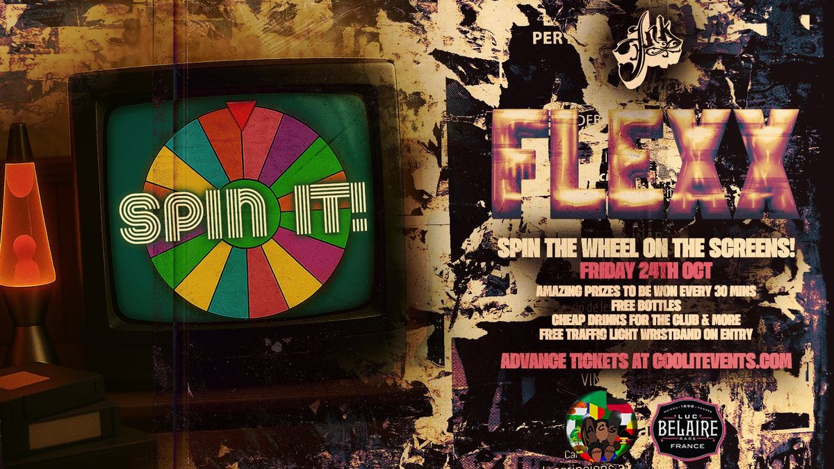 FLEXX FRIDAYS presents SPIN IT in conjunction with BELAIRE \ud83c\udf7e\ud83e\udea9\ud83c\udf89 -  Fridays @ INK 