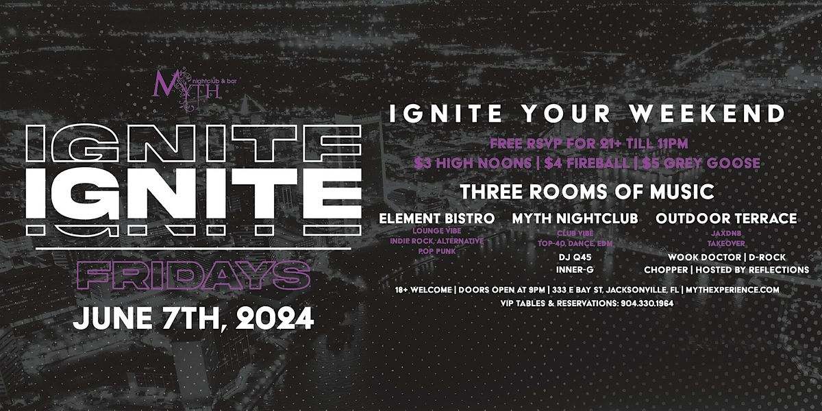 Myth Nightclub Presents: Ignite Fridays | 6.7.24