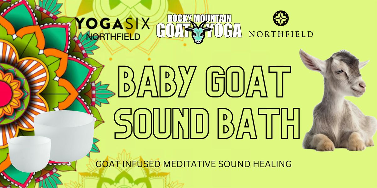 Baby Goat Sound Bath - October 10th (NORTHFIELD)