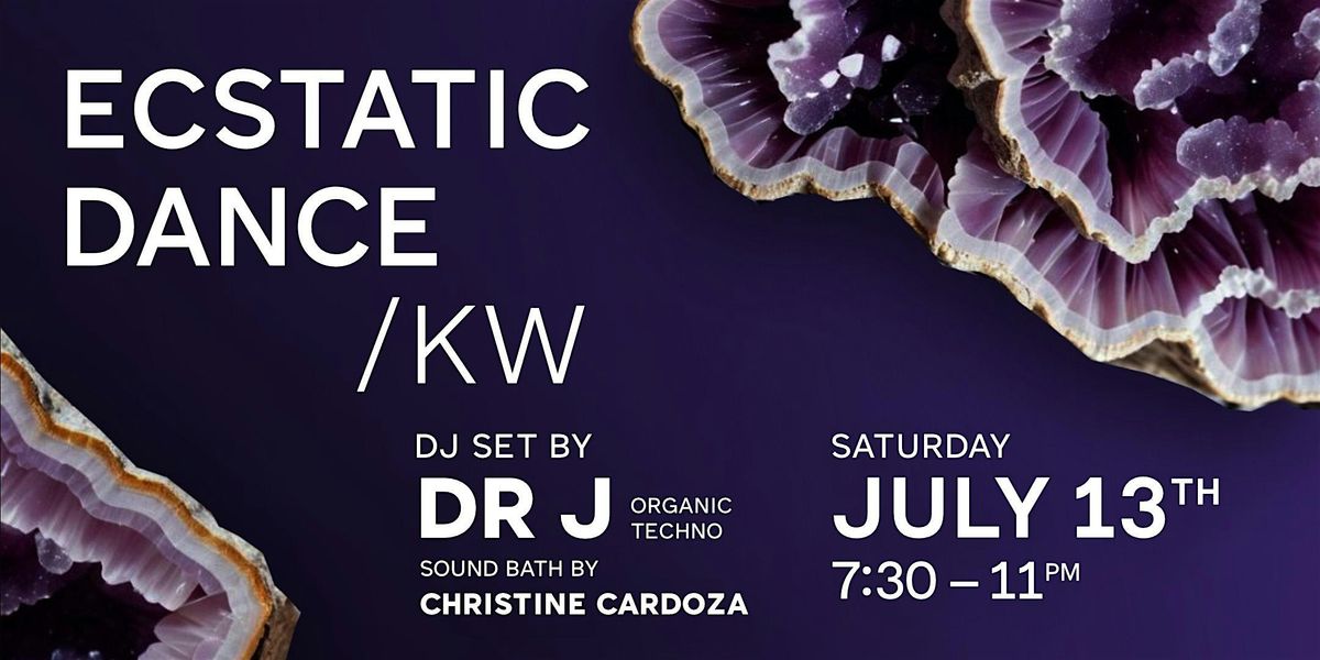 Ecstatic Dance KW ~ Featuring Dr.J DJ