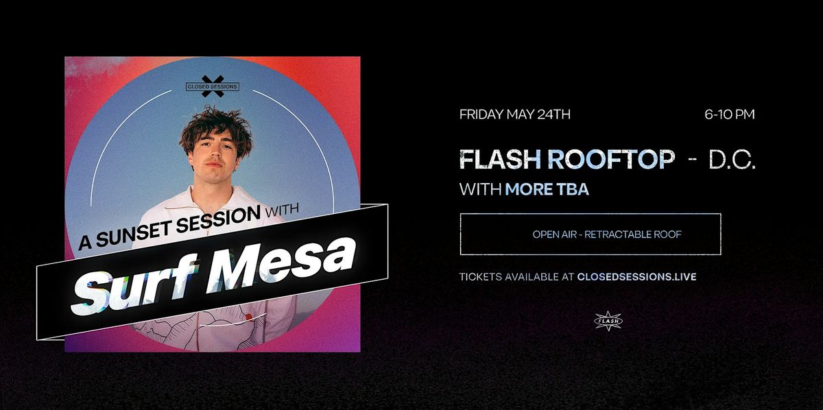 A Sunset Session with Surf Mesa & more @ Flash Rooftop