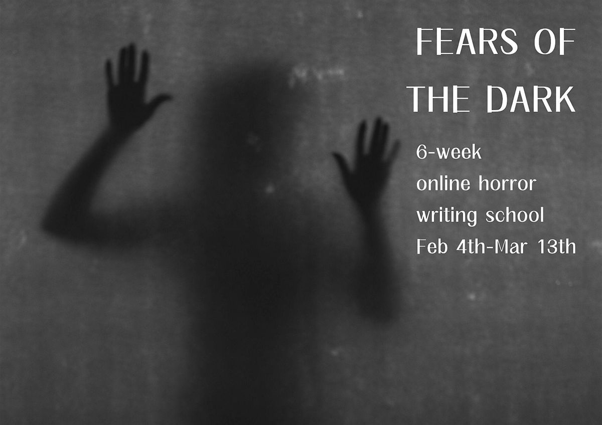 Fears of the Dark - 6-week horror writing school