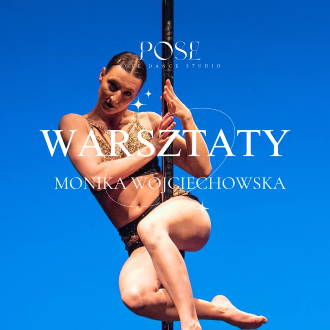 Warsztaty POLE DANCE z Monik\u0105 Wojciechowsk\u0105