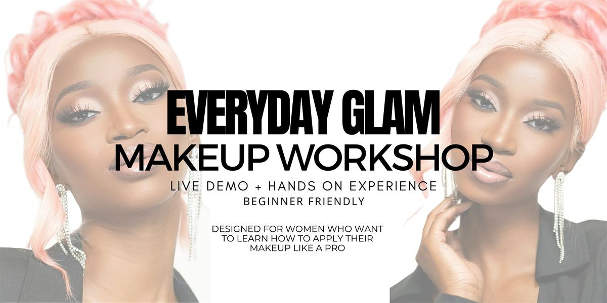Everyday Glam Makeup Workshop | Live Demo + Hands On Experience