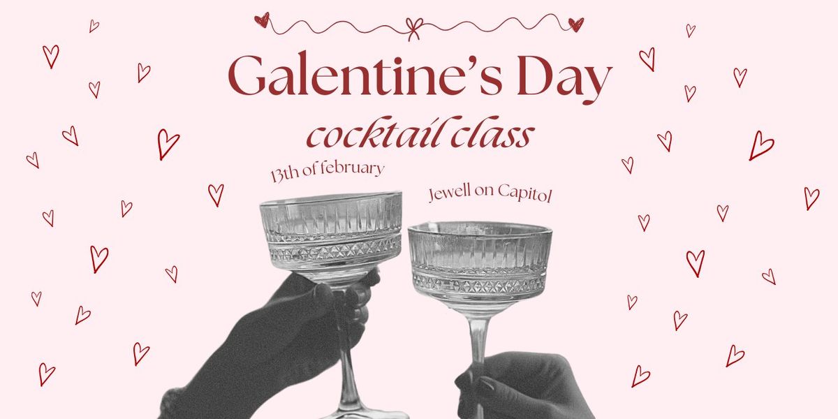 Galentine's Day Cocktail Class 