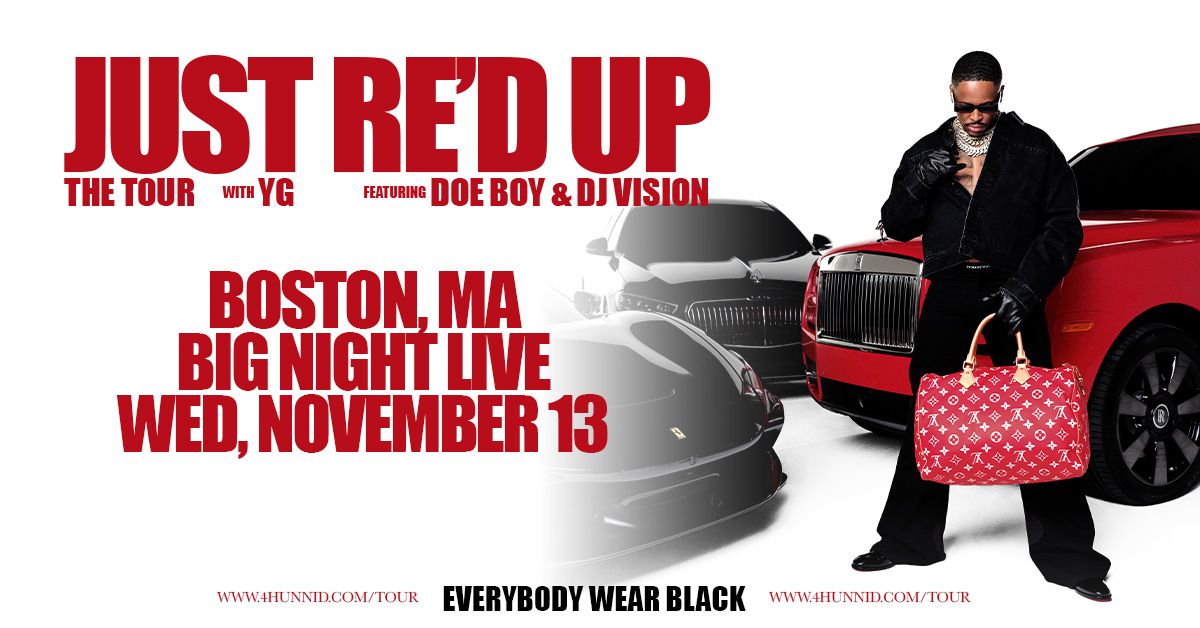 YG - The JUST RE'D UP Tour Boston