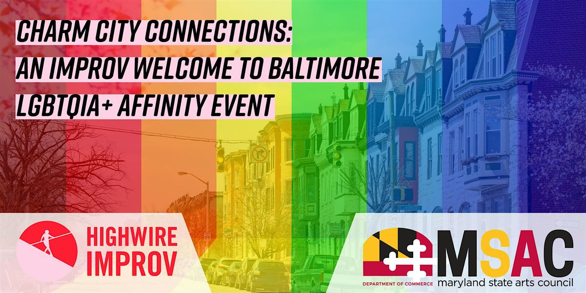 [LGBTQIA+ Affinity Event] Charm City Connection Through Improv!