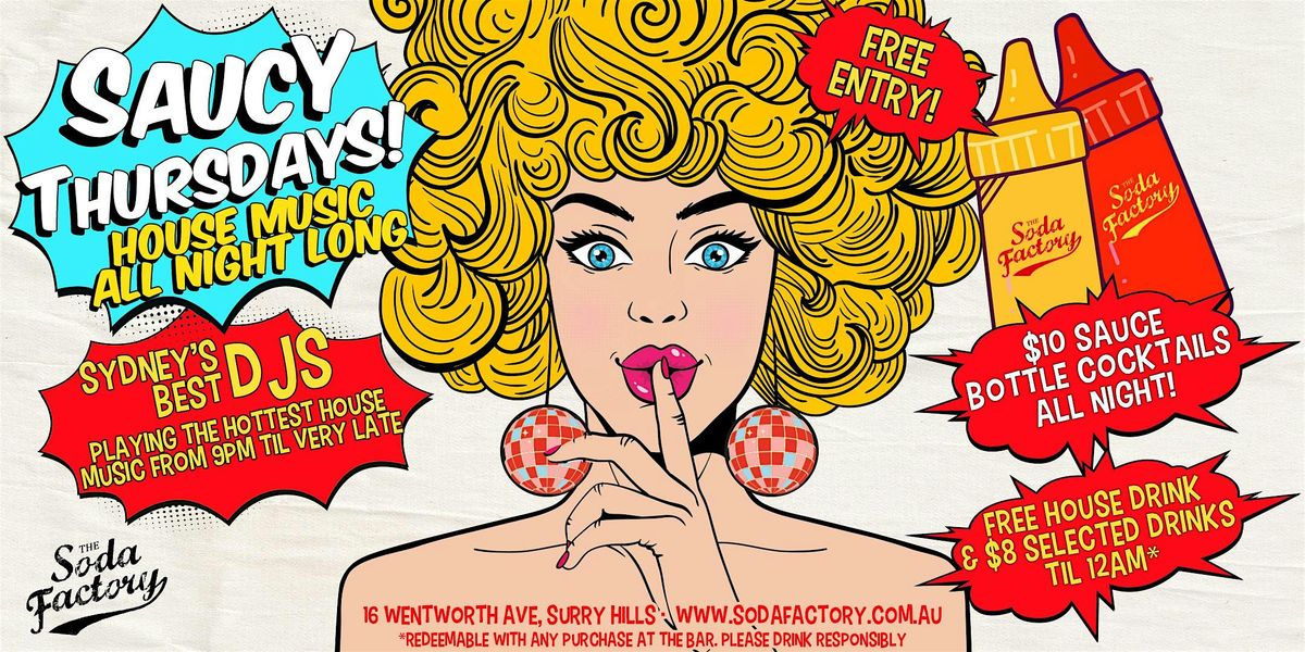 FREE DRINK + $8 SELECTED DRINKS TIL 12AM - Saucy Soda Thursdays