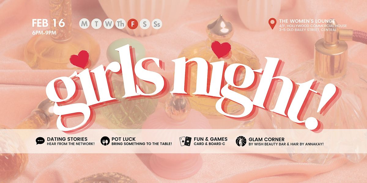 Girls Night! (Galentines Edition)