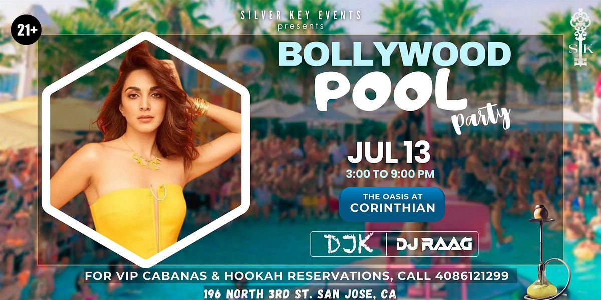 BOLLYWOOD POOL PARTY | THE OASIS POOL @ CORINTHIAN | San Jose | JULY 13