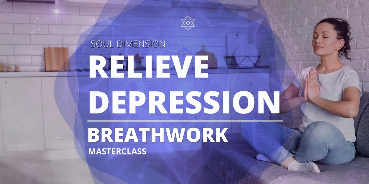 How To Relieve Depression with Breathwork \u2022 Sugar Land