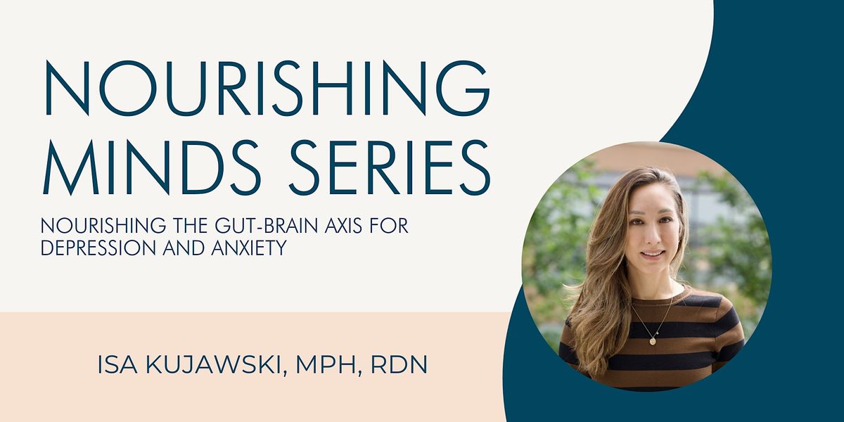 Nourishing the Gut-Brain Axis for Depression and Anxiety