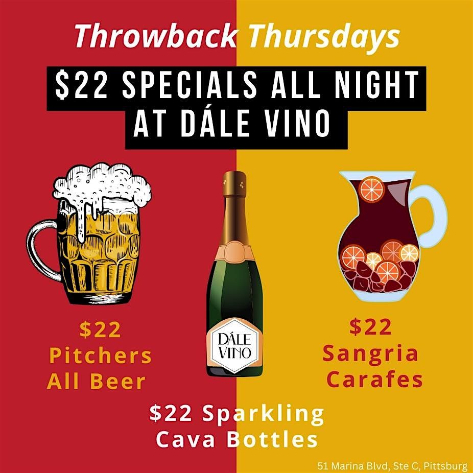 THROWBACK THURSDAYS DRINK SPECIALS AT D\u00c1LE VINO !