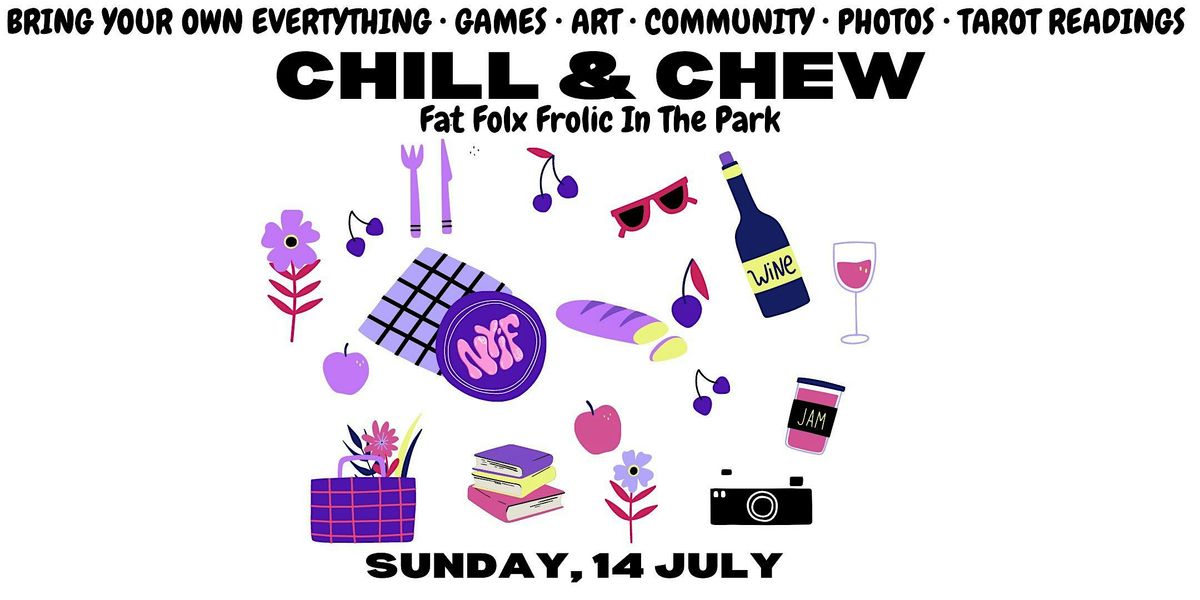 CHILL & CHEW: Fat Folx Folic in The Park