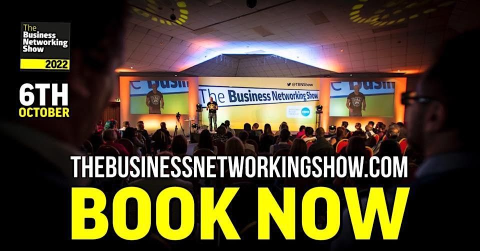 The Business Networking Show (TBNS) 2022