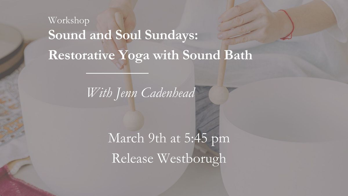 Sound and Soul Sunday: Restorative Yoga with Sound Bath