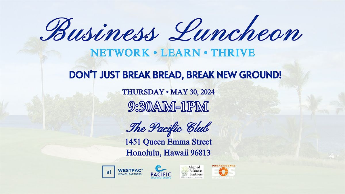 Business Luncheon: Network, Learn, THRIVE