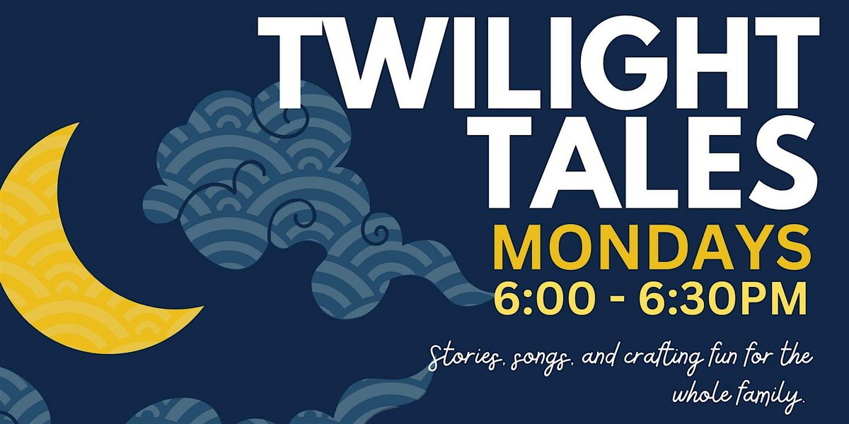 Twilight Tales a story time for the whole family.