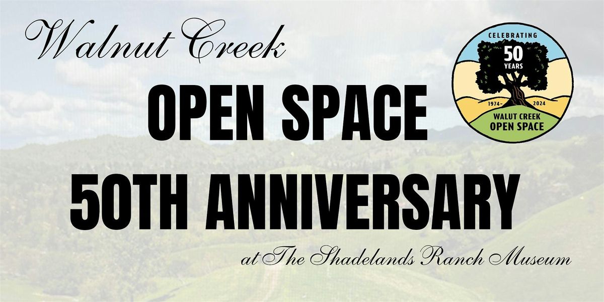Walnut Creek Open Space 50th Anniversary Celebration