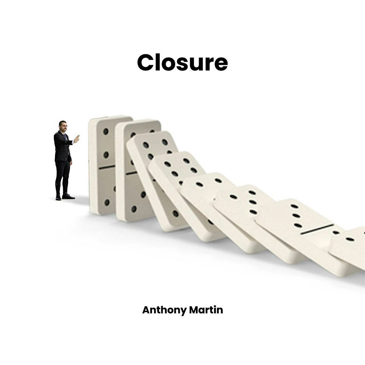 Closure by Anthony Martin