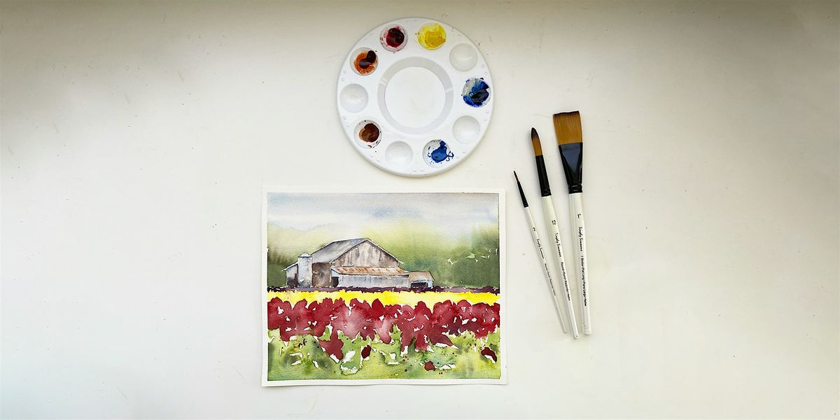 Watercolors Made Easy: Tulip Barn (Wilsonville)