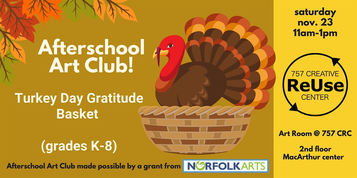 Afterschool Art Club! Turkey Day Gratitude Basket!