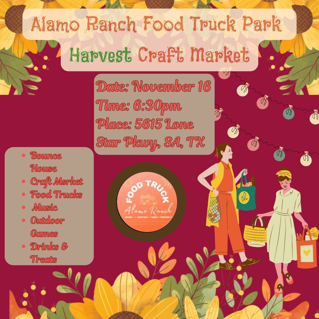 Alamo Ranch Food Truck Park Harvest Craft Market 