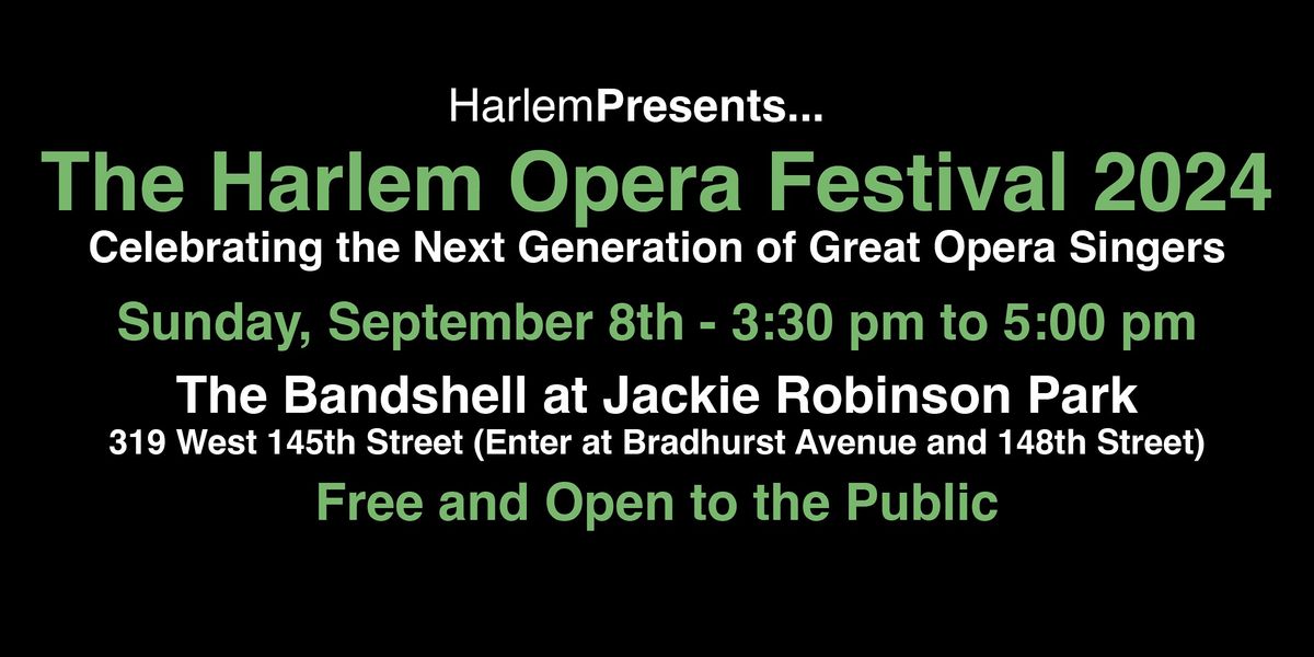 The Harlem Opera Festival 2024 - Jackie Robinson Park Edition