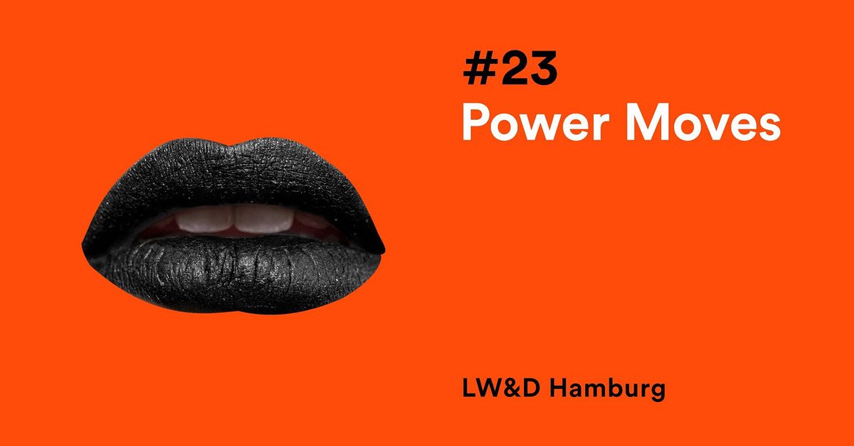 LW&D HH #23: Power Moves