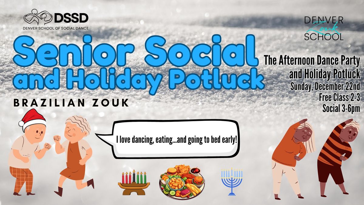 Senior Social and Holiday Potluck- Brazilian Zouk