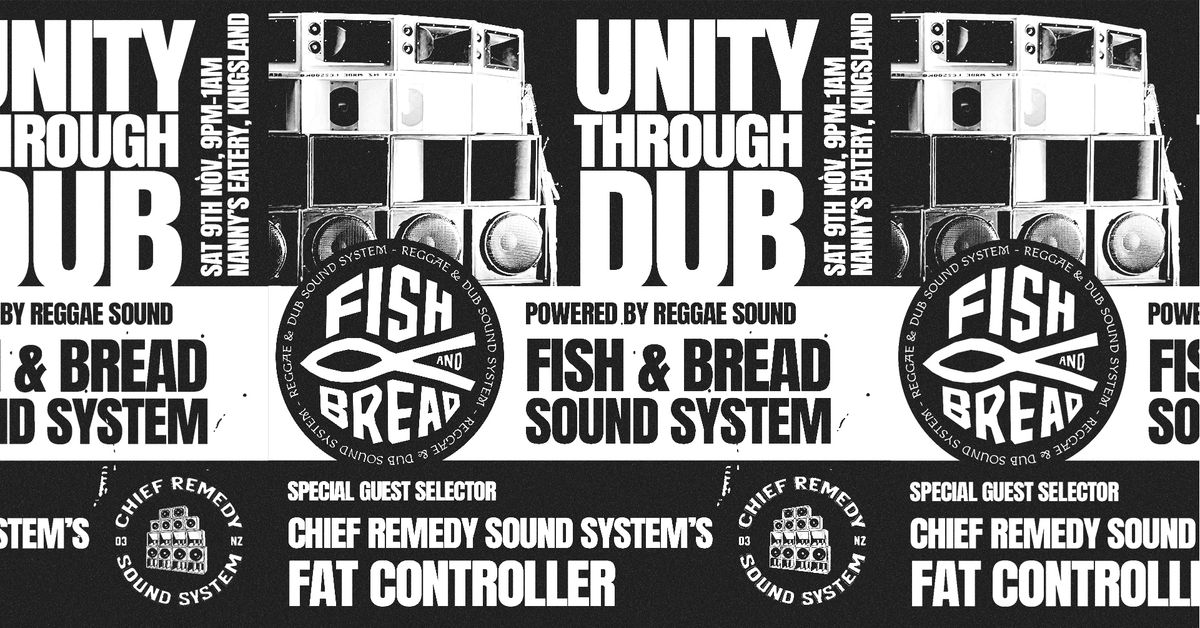 Unity Through Dub #3 - Fish & Bread with Chief Remedy's Fat Controller