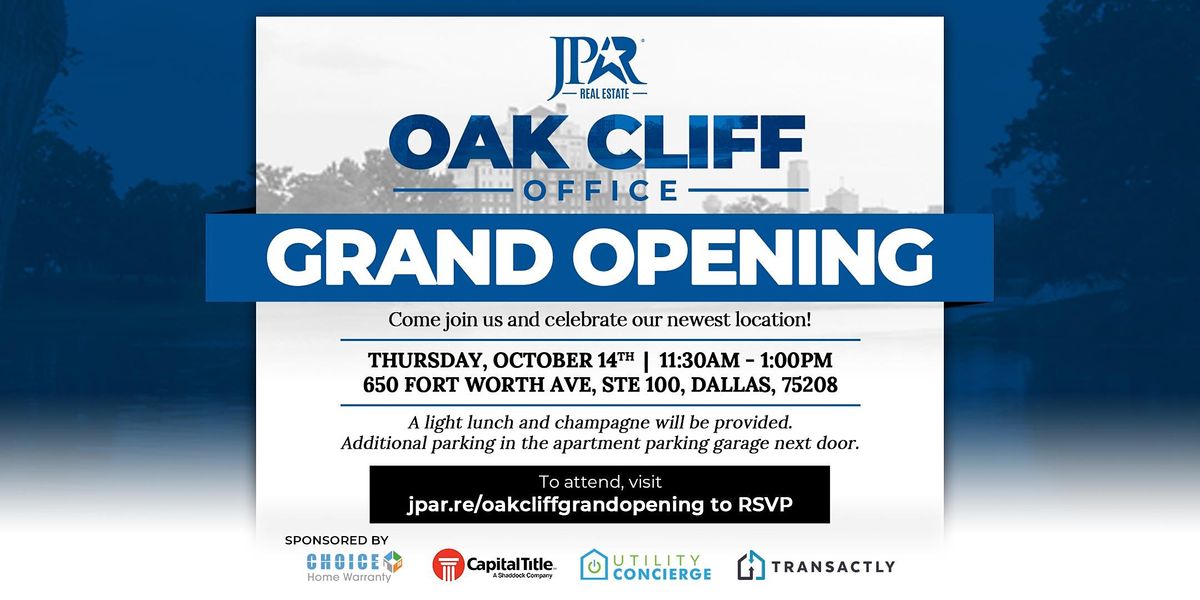 JPAR\u00ae - Real Estate | Oak Cliff Grand Opening!