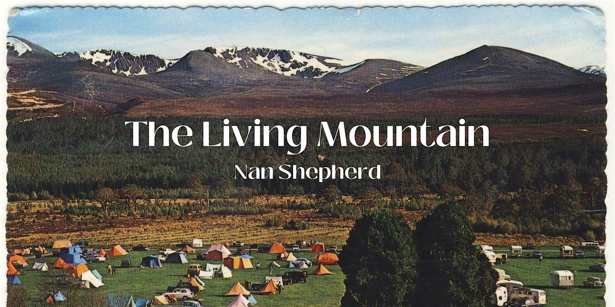 IN PERSON - The Living Mountain, Nan Shepherd