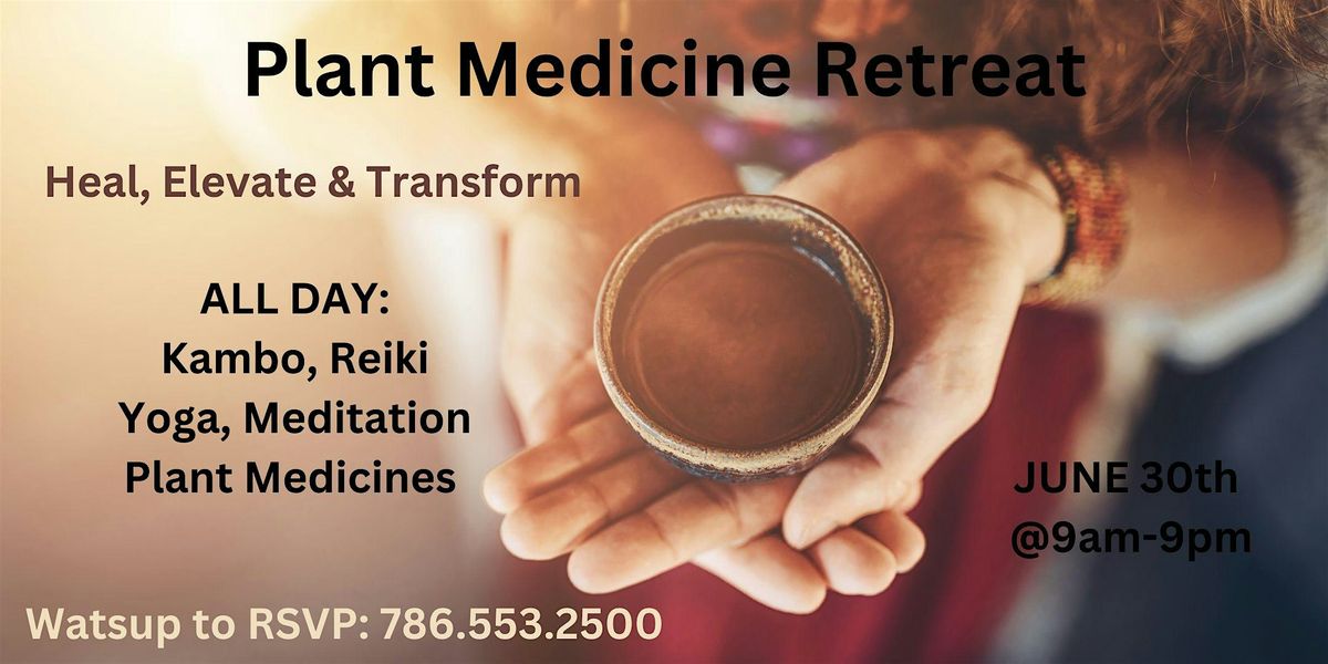 Plant Medicines Retreat