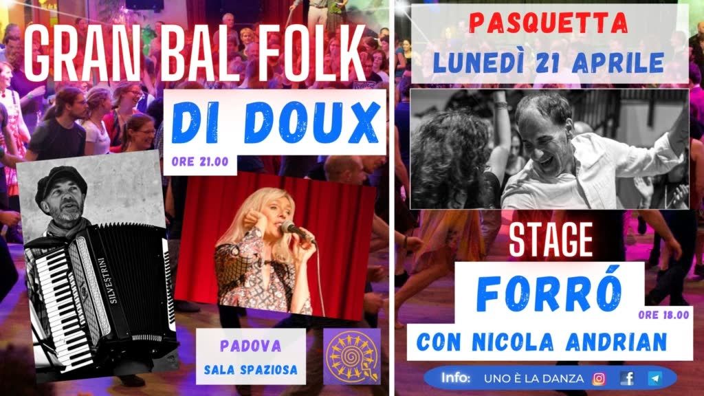 GRAN BAL FOLK di PASQUETTA con DI DOUX \u2b50\ufe0f STAGE DI FORR\u00d3 con NICOLA ANDRIAN \u2b50\ufe0f SALA SPAZIOSA!