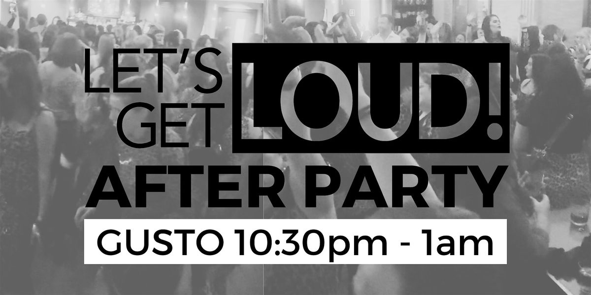 Let's Get Loud 2025 - AFTER PARTY