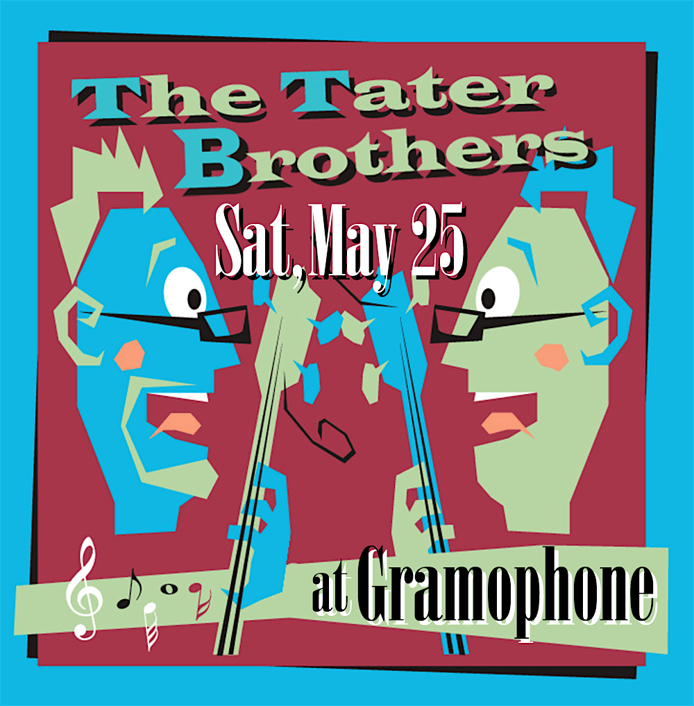 The Tater Brothers at Gramophone!