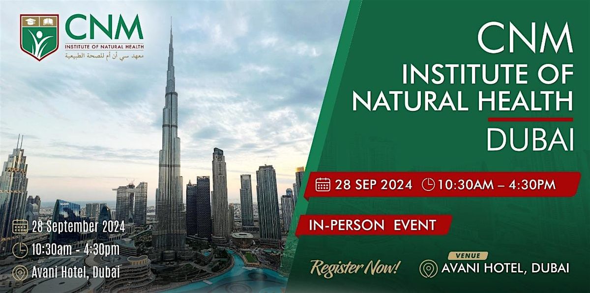 CNM Institute of Natural Health | In-Person Event, DUBAI - 28 Sept. 2024