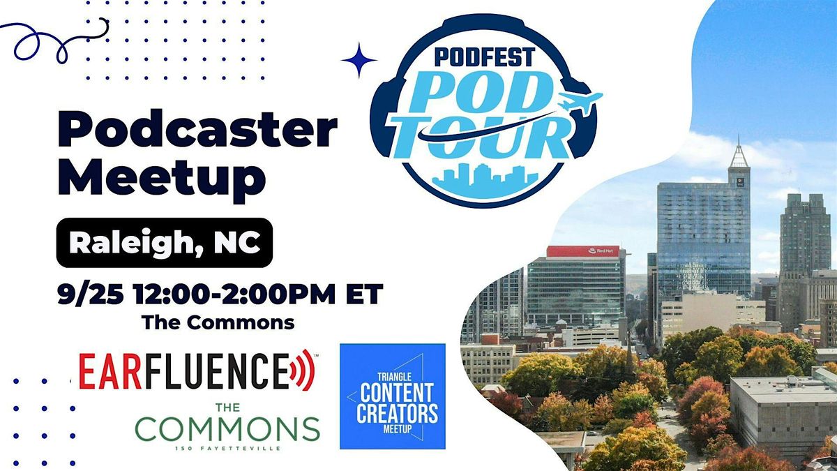 Raleigh, NC, Podcasters Meetup (Podfest PodTour Stop)