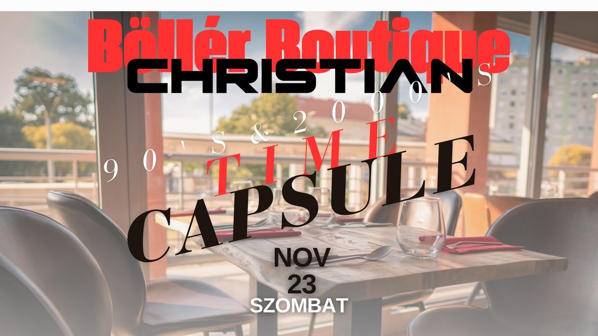 TIME CAPSULE-Dj Christiannal a B\u00f6ll\u00e9r Boutiqueban