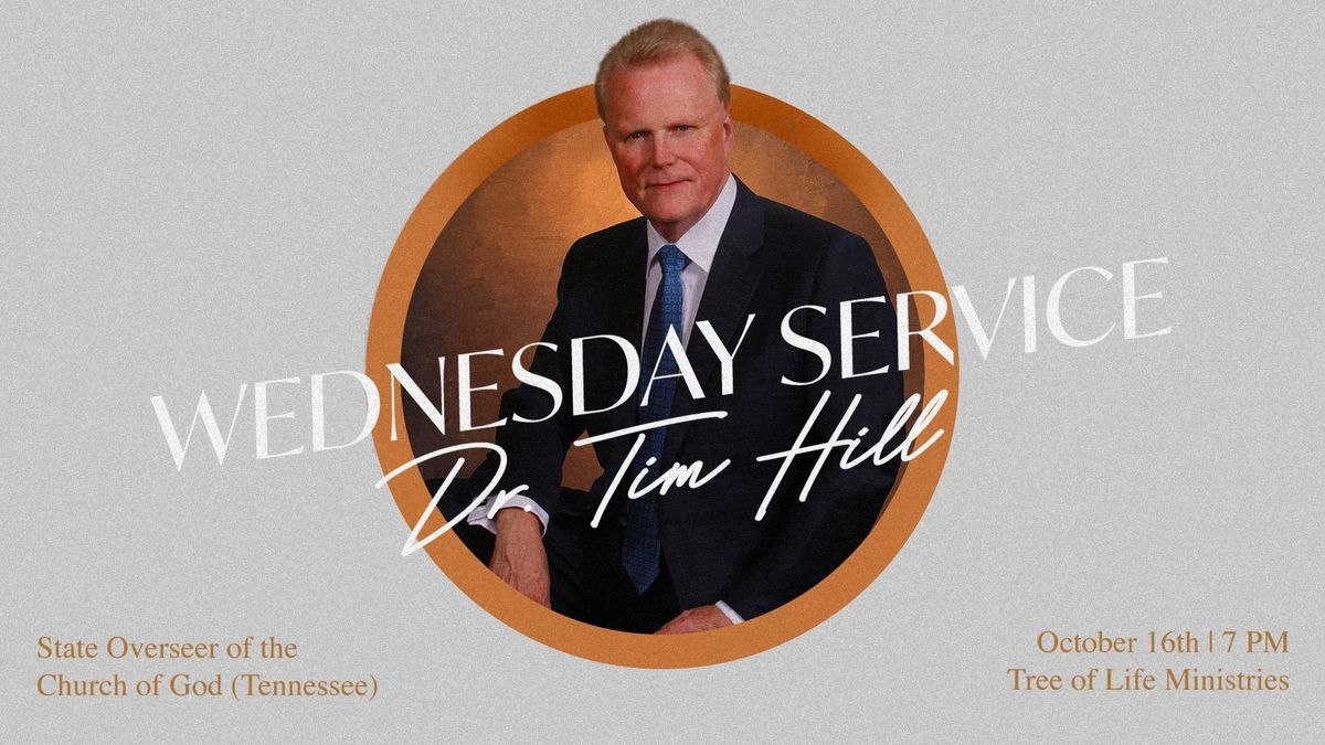 Wednesday Service with Dr. Tim Hill