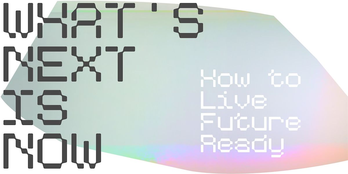 What's Next Is Now - Interactive Event & Book Launch