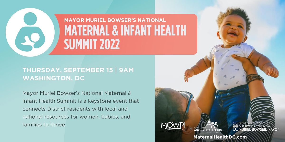 Mayor Muriel Bowser's 2022 National Maternal and Infant Health Summit
