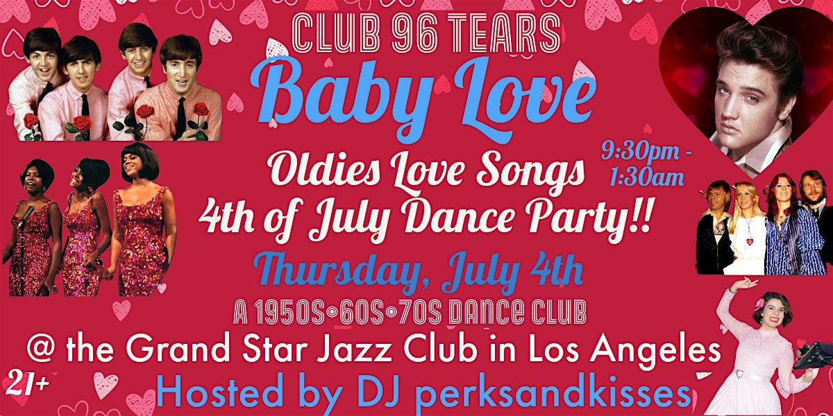 Oldies 4th of July Dance Party! @ Club 96 TEARS! w\/ DJ perksandkisses