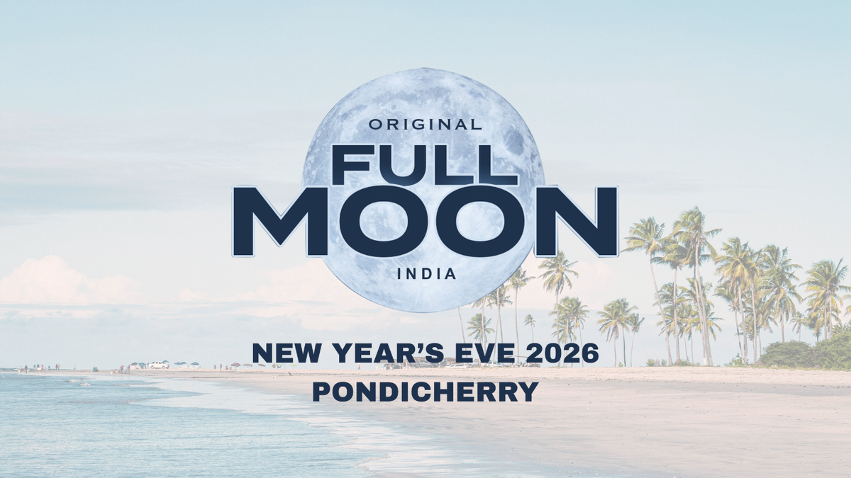 Original Full Moon India NYE 2026 Pondicherry