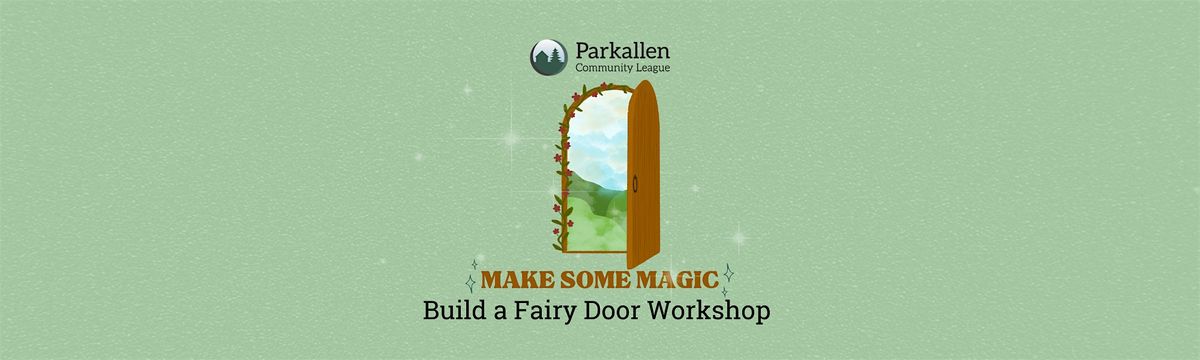 Build a Fairy Door Workshop in the Parkallen Community Garden