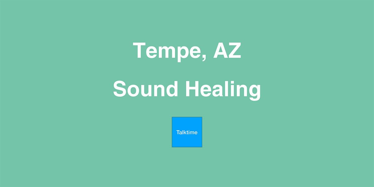 Sound Healing - Tempe