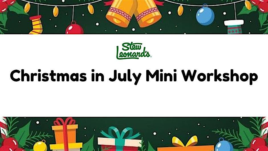 Christmas in July Mini Workshop